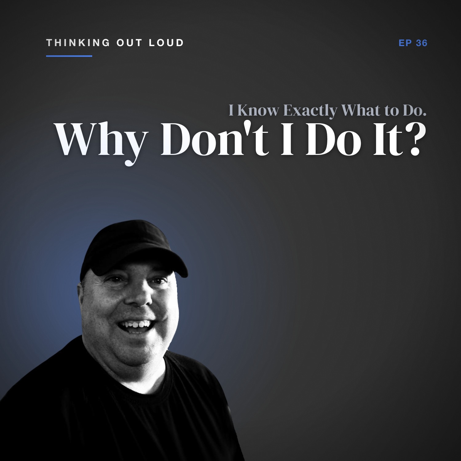 I Know Exactly What To Do... So Why Don't I Do It?