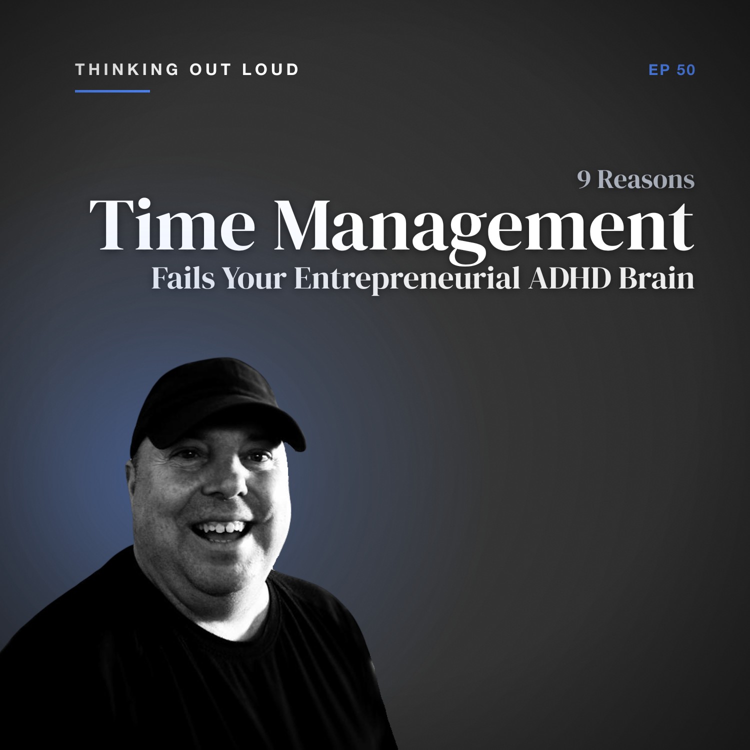 9 Reasons “Time Management” Fails Your Entrepreneurial ADHD Brain