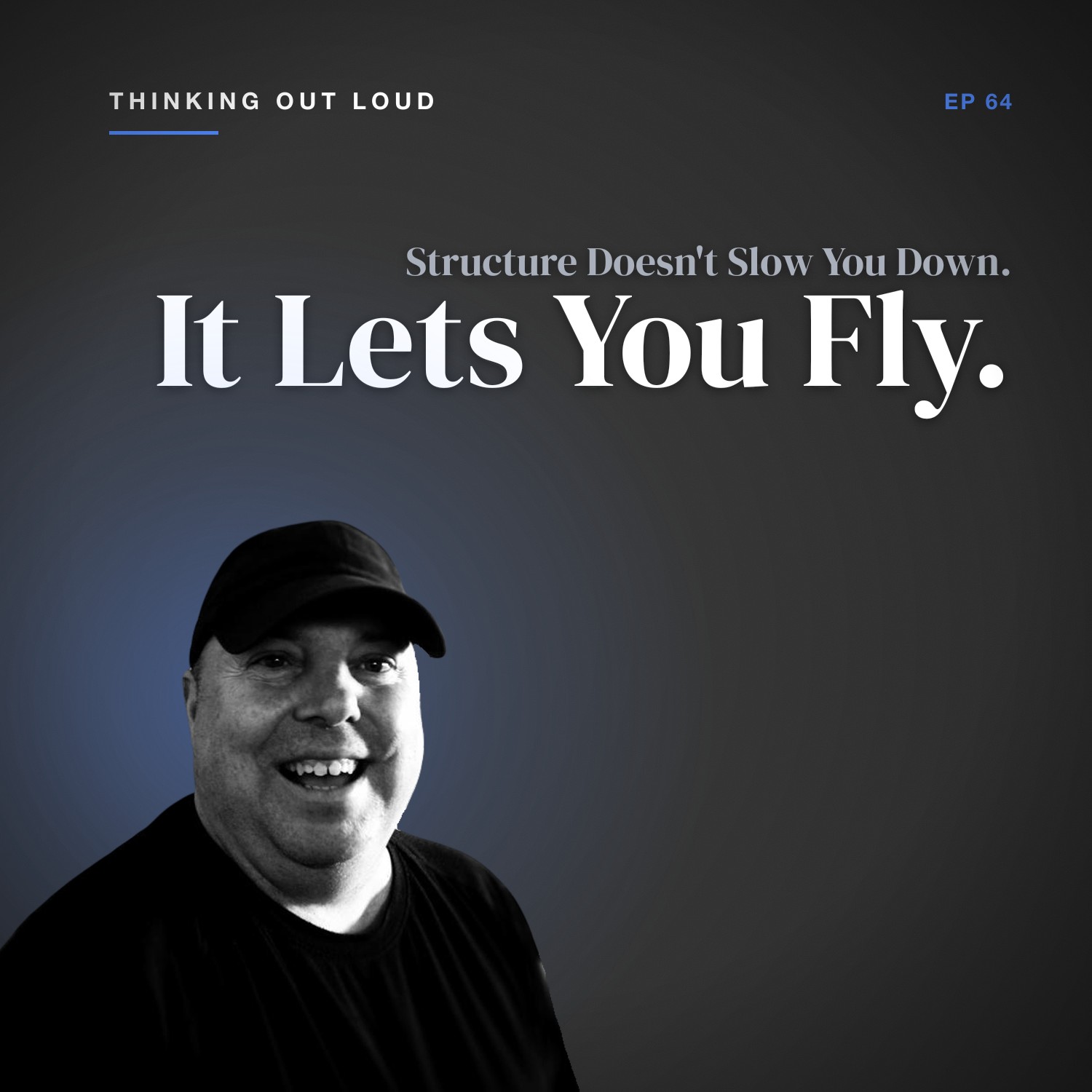 Structure Doesn't Slow You Down. It Lets You Fly.