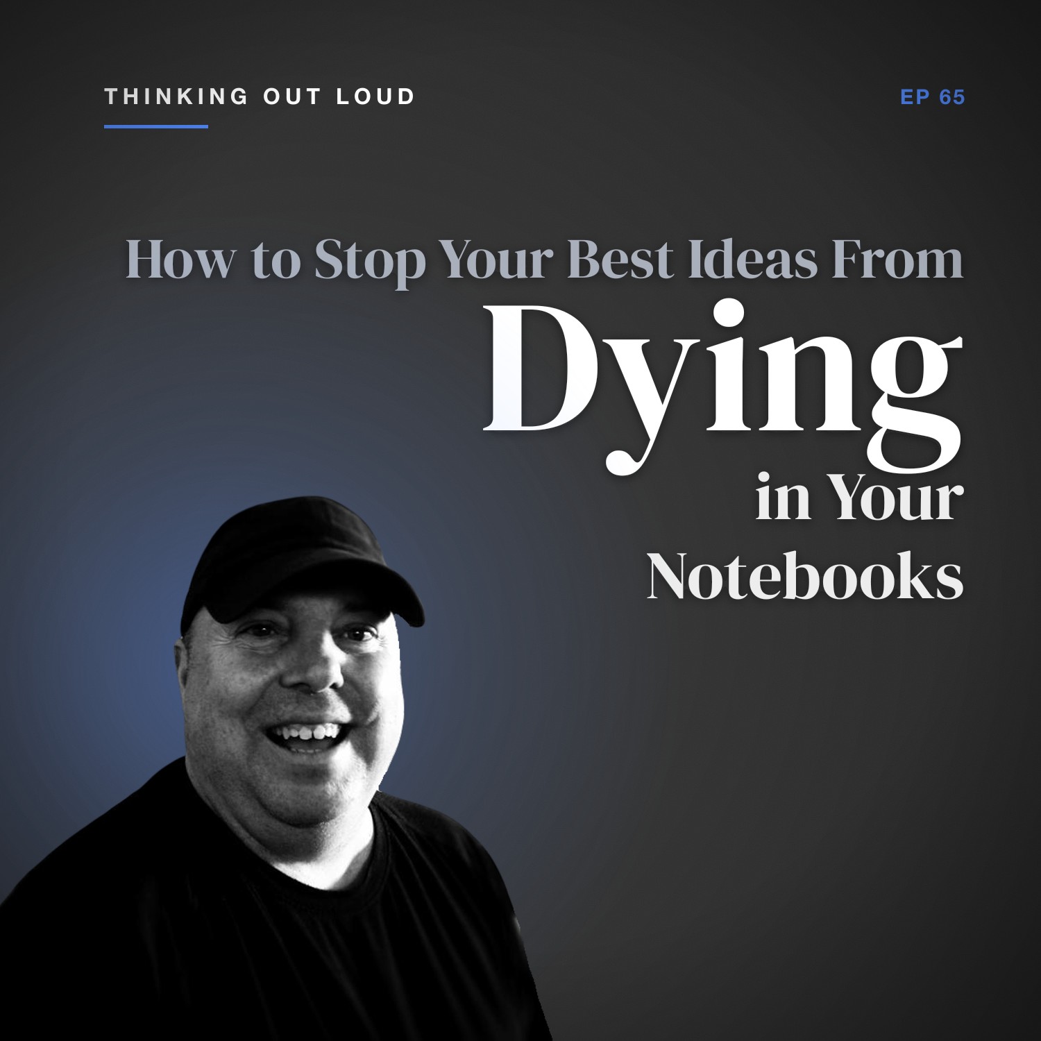 How To Stop Your Best Ideas From Dying in Your Notebooks