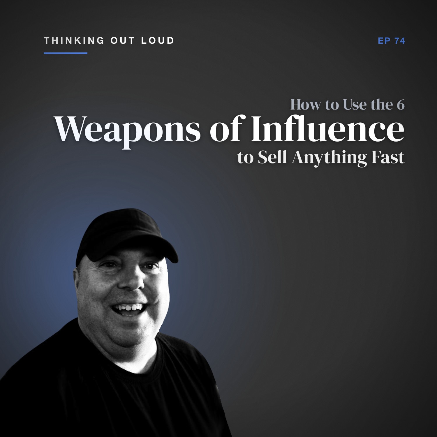 How to Use the "6 Weapons of Influence" to Sell Anything Fast