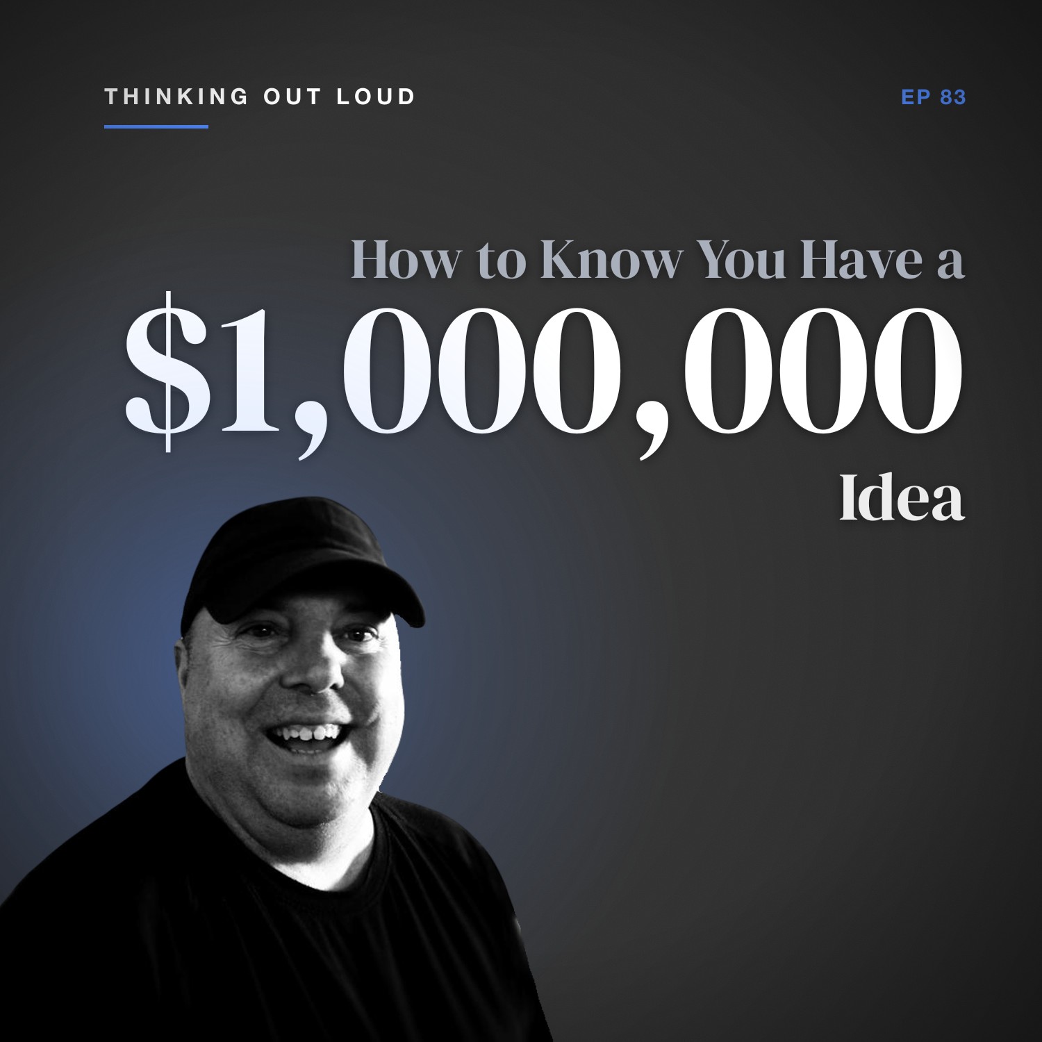 How to Know When You Have a $1,000,000 Idea
