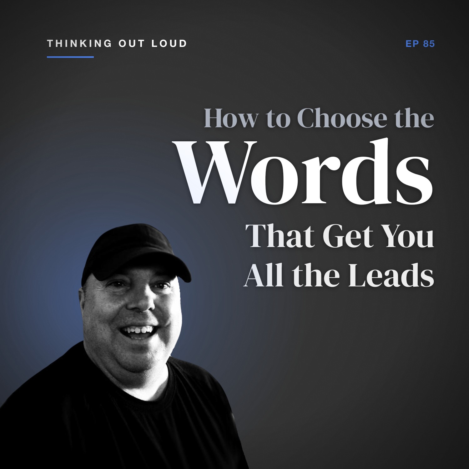 Get More Leads: How To Choose The Words That Get You All The Leads You Need