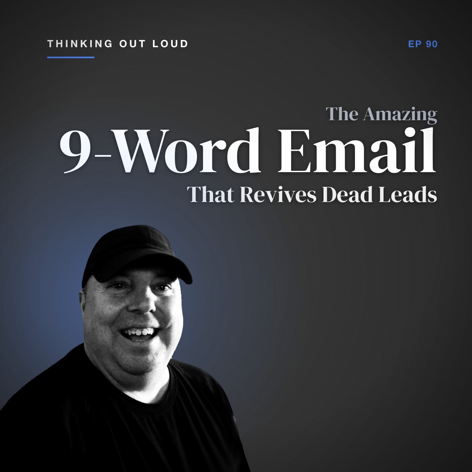 The Amazing 9-Word Email That Revives Dead Leads