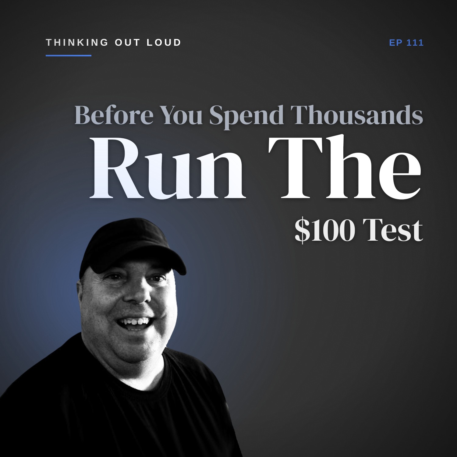 Before You Spend Thousands on Marketing, Run This $100 Test