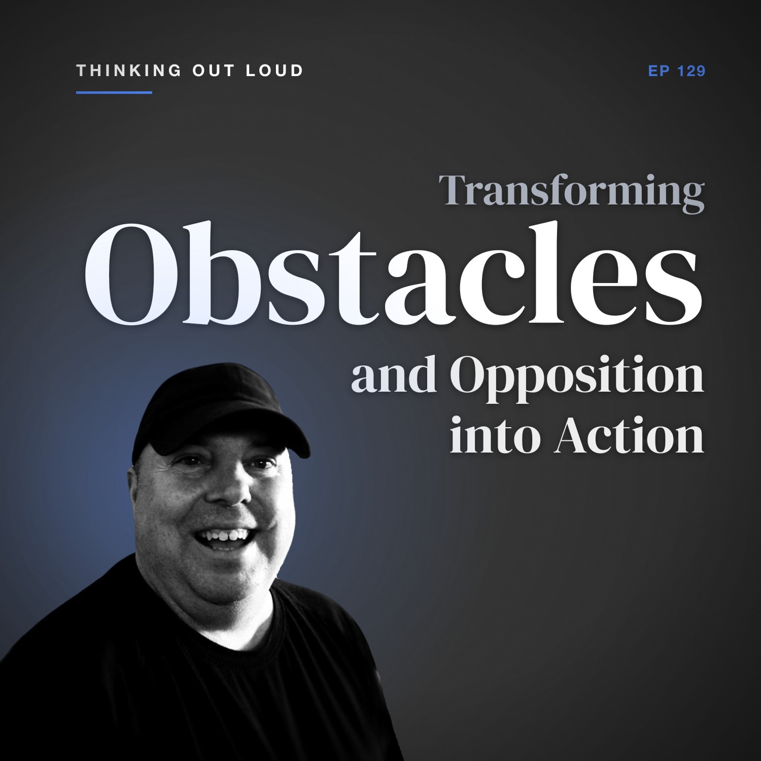 Transforming obstacles and opposition into action